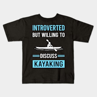 Introverted Kayaking Kayak Kayaker Kids T-Shirt